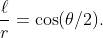 \dfrac{\ell}{r}=\cos(\theta/2).