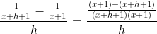 \dfrac{\frac{1}{x+h+1}-\frac{1}{x+1}}{h}=\dfrac{\frac{(x+1)-(x+h+1)}{(x+h+1)(x+1)}}{h}