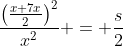 \dfrac{\left(\frac{x+7x}2\right)^2}{x^2} = \dfrac{s}2~\implies~\dfrac{(4x)^2}{x^2}=\dfrac s2~\implies~s=32