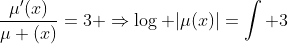 \dfrac{\mu'(x)}{\mu (x)}=3 \Rightarrow\log |\mu(x)|=\int 3\; dx\Rightarrow \ldots
