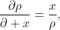\dfrac{\partial\rho}{\partial x}=\dfrac{x}{\rho},