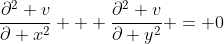 \dfrac{\partial^2 v}{\partial x^2} + \dfrac{\partial^2 v}{\partial y^2} = 0
