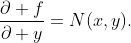 \dfrac{\partial f}{\partial y}=N(x,y).