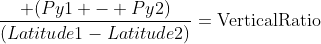 \dfrac{ (Py1 - Py2)}{(Latitude1-Latitude2)}=\text{VerticalRatio}