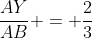 \dfrac{AY}{AB} = \dfrac{2}{3}