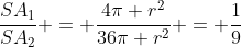 \dfrac{SA_1}{SA_2} = \dfrac{4\pi r^2}{36\pi r^2} = \dfrac{1}{9}