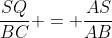 \dfrac{SQ}{BC} = \dfrac{AS}{AB}