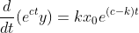 \dfrac{d}{dt}(e^{ct}y)=kx_0e^{(c-k)t}