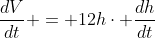 \dfrac{dV}{dt} = 12h\cdot \dfrac{dh}{dt}