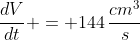 \dfrac{dV}{dt} = 144\,\frac{cm^3}{s}