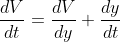 \dfrac{dV}{dt}=\dfrac{dV}{dy} \dfrac{dy}{dt}