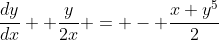 \dfrac{dy}{dx} +\dfrac{y}{2x} = - \dfrac{x y^5}{2}