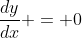 \dfrac{dy}{dx} = 0