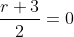 \dfrac{r+3}{2}=0