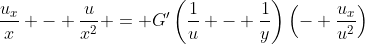 \dfrac{u_x}{x} - \dfrac{u}{x^2} = G'\left(\dfrac{1}{u} - \dfrac{1}{y}\right)\left(- \dfrac{u_x}{u^2}\right)