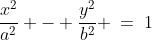\dfrac{x^2}{a^2} - \dfrac{y^2}{b^2} \:=\:1