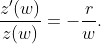 \dfrac{z'(w)}{z(w)}=-\dfrac{r}{w}.