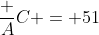 \dfrac AC = 51~\implies~C=\dfrac A{51}
