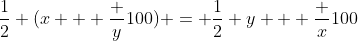 \dfrac12 (x + \frac y{100}) = \dfrac12 y + \dfrac x{100}