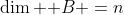 \dim \bold B =n