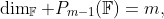 \dim_{\mathbb{F}} P_{m-1}(\mathbb{F})=m,