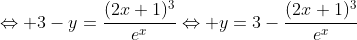 \displaystyle\Leftrightarrow 3-y=\frac{(2x+1)^3}{e^x}\Leftrightarrow y=3-\frac{(2x+1)^3}{e^x}