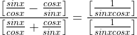 \displaystyle\frac{\left[\frac{sinx}{cosx}-\frac{cosx}{sinx}\right]}{\left[\frac{sinx}{cosx}+\frac{cosx}{sinx}\right]}=\frac{\left[\frac{1}{sinxcosx}\right]}{\left[\frac{1}{sinxcosx}\right]}\;\frac{sin^2x-cos^2x}{sin^2x+cos^2x}