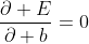\displaystyle\frac{\partial E}{\partial b}=0