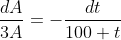 \displaystyle\frac{dA}{3A}=-\frac{dt}{100+t}