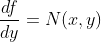 \displaystyle\frac{df}{dy}=N(x,y)