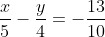 \displaystyle\huge\frac{x}{5}-\frac{y}{4}=-\frac{13}{10}
