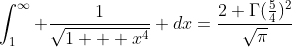 \displaystyle\int_{1}^{\infty} \frac{1}{\sqrt{1 + x^4}} dx=\frac{2 \Gamma(\frac{5}{4})^2}{\sqrt\pi}