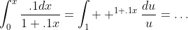 \displaystyle\int_0^{x}\frac{.1dx}{1+.1x}=\int_{1}  ^{1+.1x}\frac{du}{u}=\ldots
