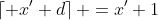 \displaystyle\left\lceil x'+d\right\rceil =x'+1