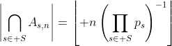 \displaystyle\left|\bigcap_{s\in S}A_{s,n}\right|=\left\lfloor n\left(\prod_{s\in S}p_s\right)^{-1}\right\rfloor