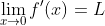 \displaystyle\lim_{x\to0}f'(x)=L