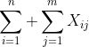 \displaystyle\sum^n_{i=1} \sum^m_{j=1}X_{ij}