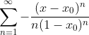 \displaystyle\sum_{n=1}^{\infty}-\displaystyle\frac{(x-x_0)^n}{n(1-x_0)^n}