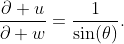 \displaystyle{\frac{\partial u}{\partial w}=\frac{1}{\sin(\theta)}.}
