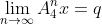 \displaystyle{\lim_{n\to\infty}A_{4}^{n}x=q}