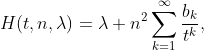 \displaystyle{H(t,n,\lambda)=\lambda n^{2}\sum_{k=1}^{\infty}\frac{b_{k}}{t^{k}},}