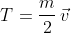 \displaystyle{T=\frac{m}{2}\,\vec{v}^{\;2}},