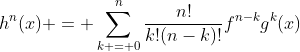 \displaystyle{h^n(x) = \sum_{k = 0}^n\frac{n!}{k!(n-k)!}f^{n-k}g^k(x)}