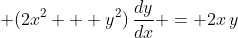 \displaystyle (2x^2 + y^2)\,\frac{dy}{dx} = 2x\,y