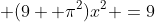 \displaystyle (9+ \pi^2)x^2 =9