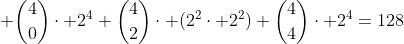 \displaystyle \binom{4}{0}\cdot 2^4+\binom{4}{2}\cdot (2^2\cdot 2^2)+\binom{4}{4}\cdot 2^4=128