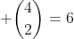 \displaystyle \binom{4}{2}=6