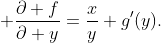 \displaystyle \frac{\partial f}{\partial y}=\frac{x}{y}+g'(y).