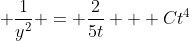 \displaystyle \frac{1}{y^2} = \frac{2}{5t} + Ct^4