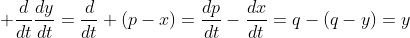 \displaystyle \frac{d}{dt}\frac{dy}{dt}=\frac{d}{dt} (p-x)=\frac{dp}{dt}-\frac{dx}{dt}=q-(q-y)=y
